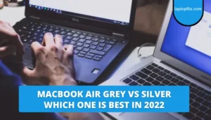 MacBook-Air-Grey-Vs-Silver-which-one-is-best-in-2022-1